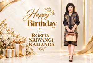 Selamat Ulang Tahun, Ibu Rosita Sriwangi Kalianda